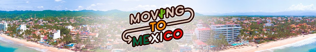 Moving To Mexico Banner