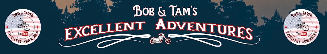 Bob & Tam's Excellent Adventures Banner