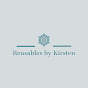 Reusables by Kirsten