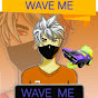 WAVE ME