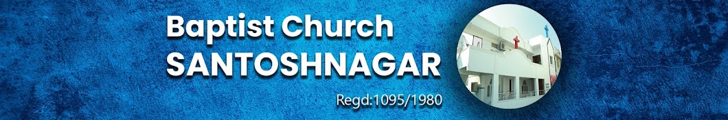 Baptist Church Santoshnagar - OFFICIAL