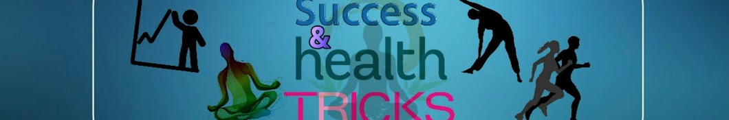 Success & Health Tricks