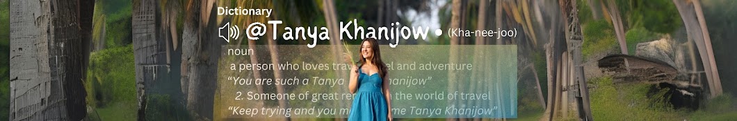 Tanya Khanijow Banner