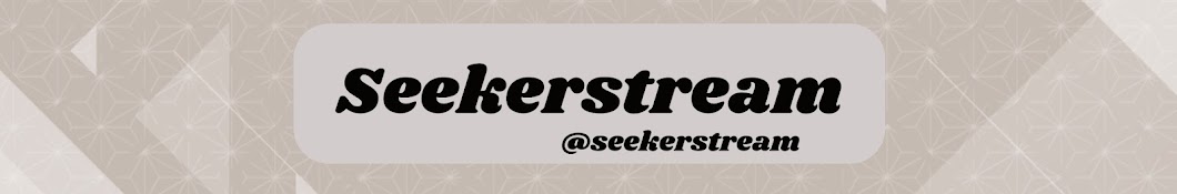 Seeker Stream