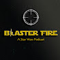 Blaster Fire