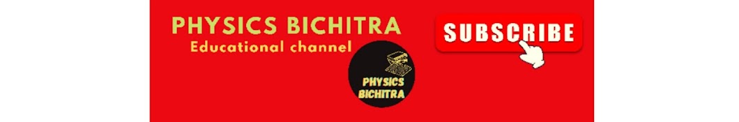 PHYSICS BICHITRA ACADEMY 