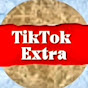 TikTok Extra