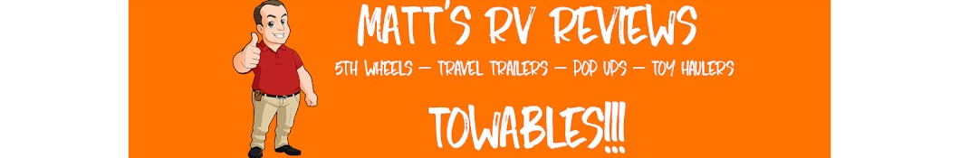 Matt's RV Reviews Towables Banner