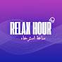 Relax Hour - ساعة استرخاء