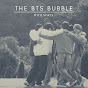 The BTS Bubble