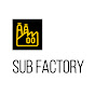 SUBFactory 