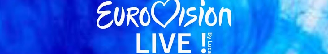 Eurovision LIVE ! (By Luca)