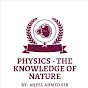 PHYSICS - THE KNOWLEDGE OF NATURE