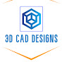 3D CAD DESIGNS