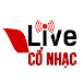 Live Cổ Nhạc