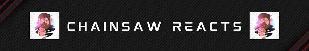 Chainsaw Reacts Banner