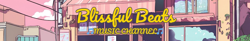 Blissful Beats🎵MUSIC CHANNEL🎵