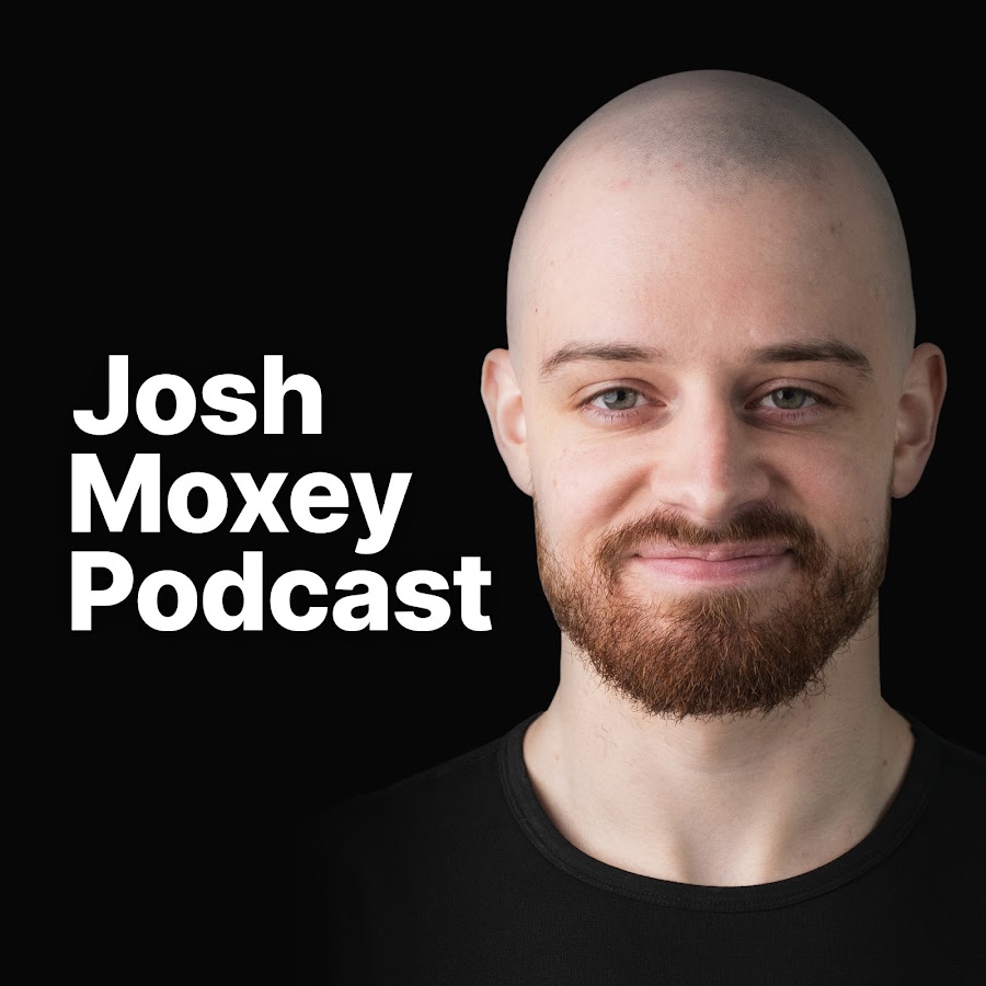 Josh Moxey Podcast