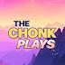 The CHONK Plays