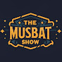 The Musbat Show