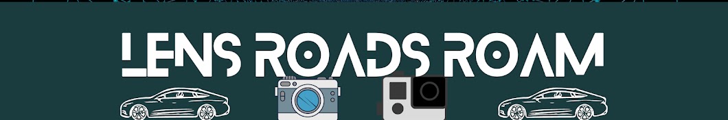 Lens&RoadsRoam