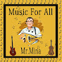 music for all Mr Mina