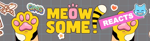 Meow-some! Reacts