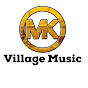 MK Village Music