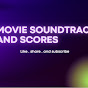 Movie Soundtracks and Scores