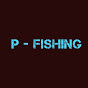 P - Fishing