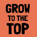 Grow To The Top