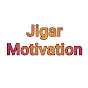 Jigar motivation