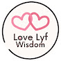 Love Lyf Wisdom