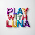 Play with Luna