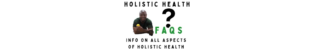 Holistic Health FAQs