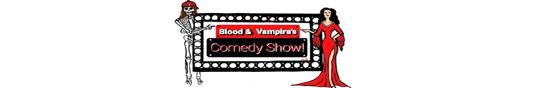 BLOOD & VAMPIRA'S COMEDY SHOW Banner