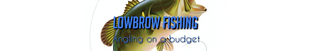 LowBrow Fishing