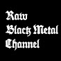 Raw Black Metal Channel