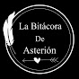 La Bitácora De Asterión