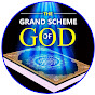 The Grand Scheme Of God
