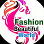 Fashion Beautiful World