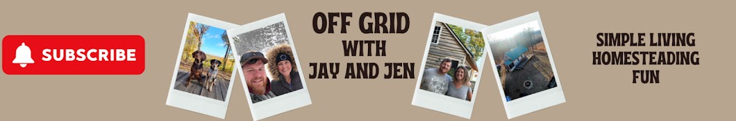 Off Grid with Jay and Jen