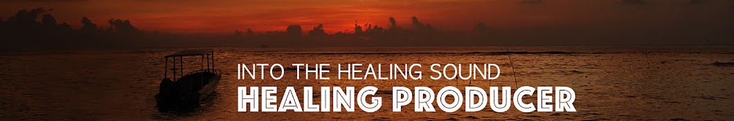 Healing Producer