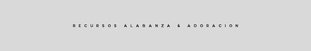 Recursos para Alabanza & Adoración