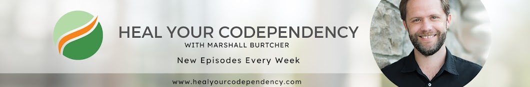 Heal Your Codependency with Marshall Burtcher Banner