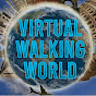 Virtual Walking World