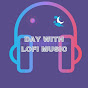 Day With Lofi Music
