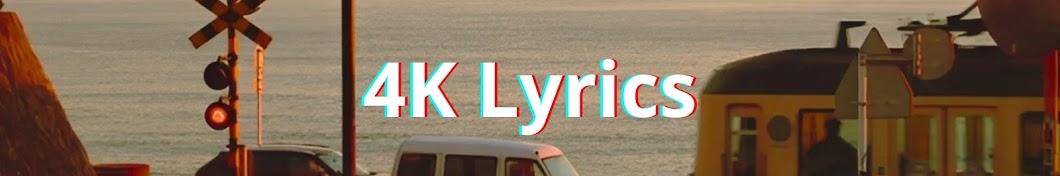 4K Lyrics