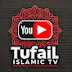 Tufail Islamic TV