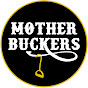 Mother Buckers